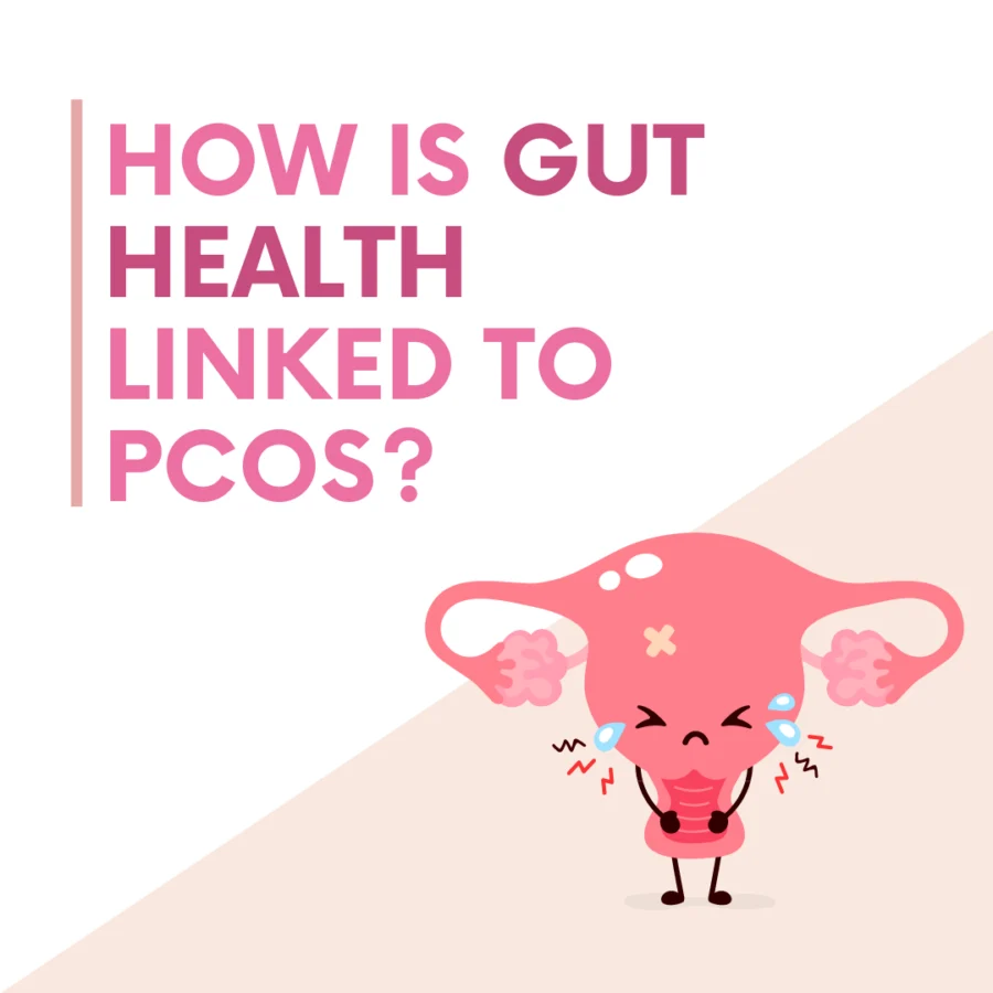 PCOS + Gut Health: What You Need To Know