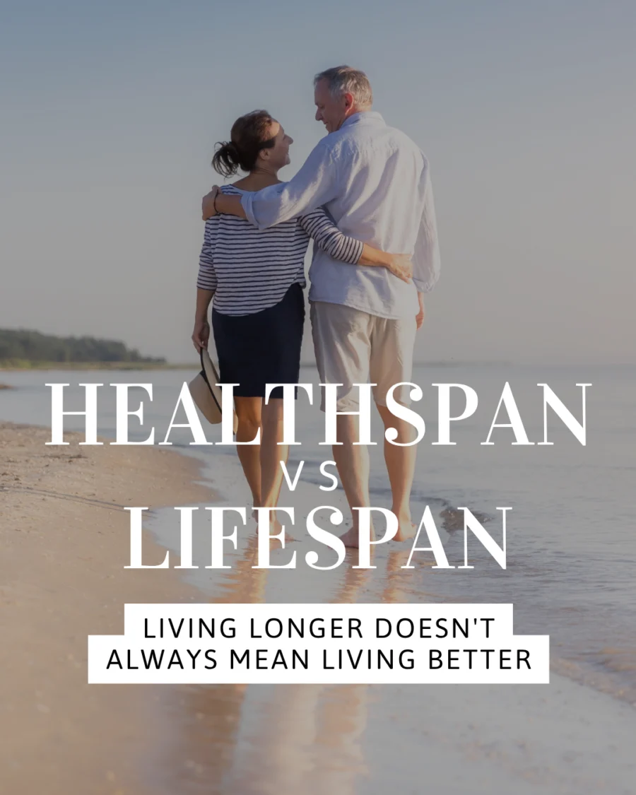 Live Longer, Live Better: The Difference Between Healthspan and Lifespan